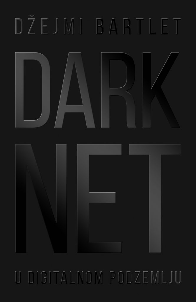 Odlomak iz knjige Dark Net, Džejmija Bartleta, objavljene u izdanju Lagune, 2016